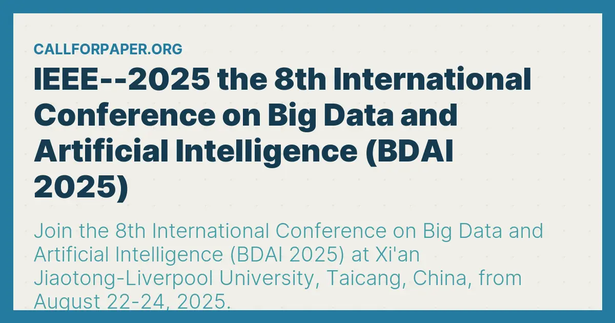IEEE--2025 the 8th International Conference on Big Data and Artificial ...
