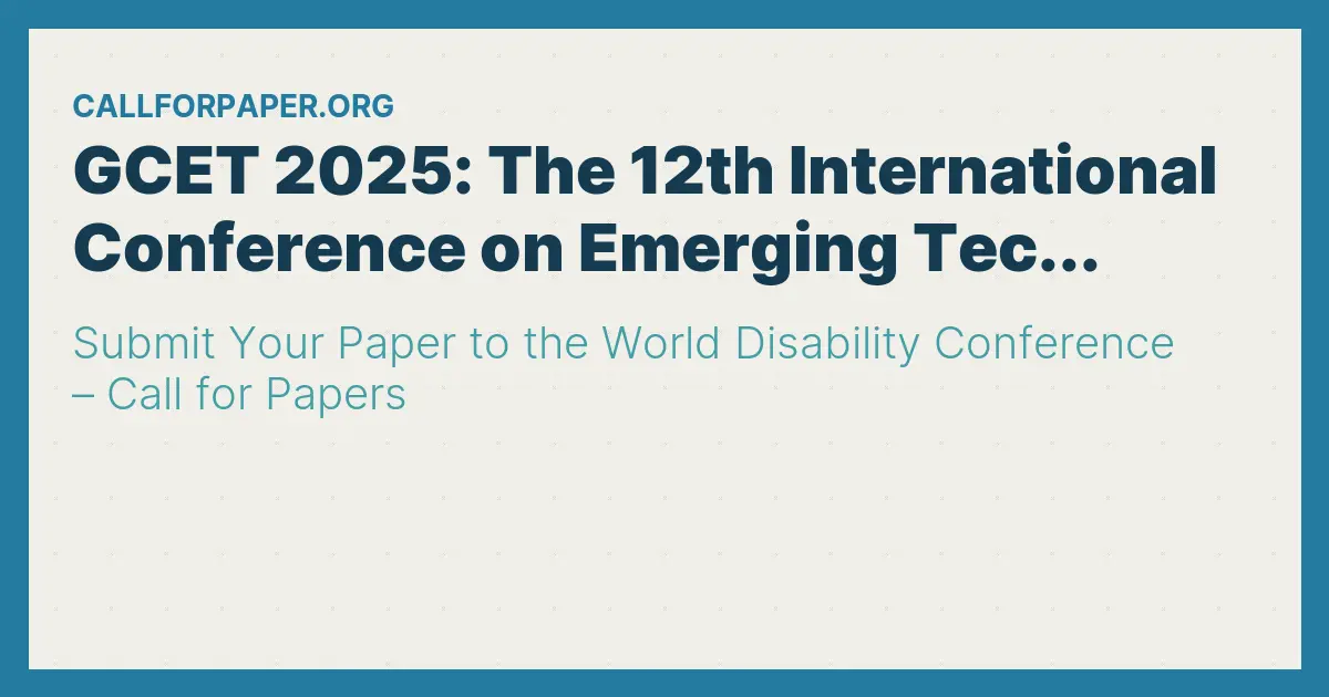 GCET 2025: The 12th International Conference on Emerging Tec...