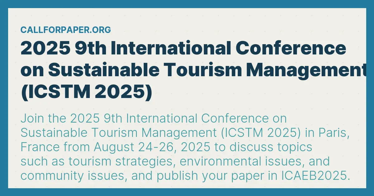 2025 9th International Conference on Sustainable Tourism Management ...