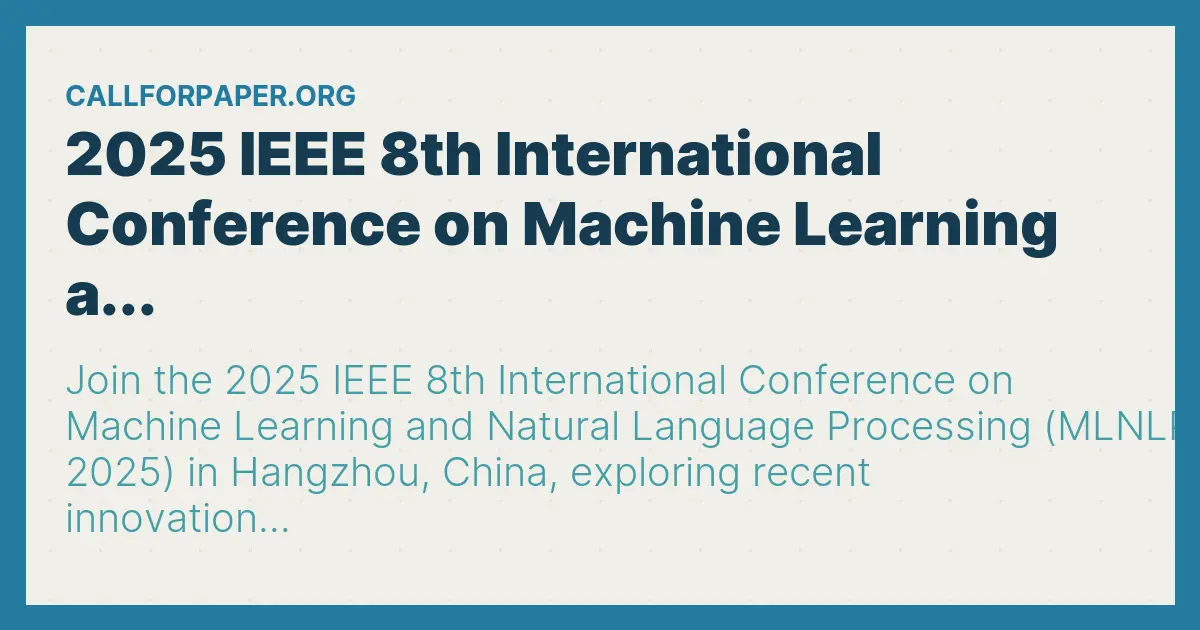 2025 IEEE 8th International Conference on Machine Learning a...