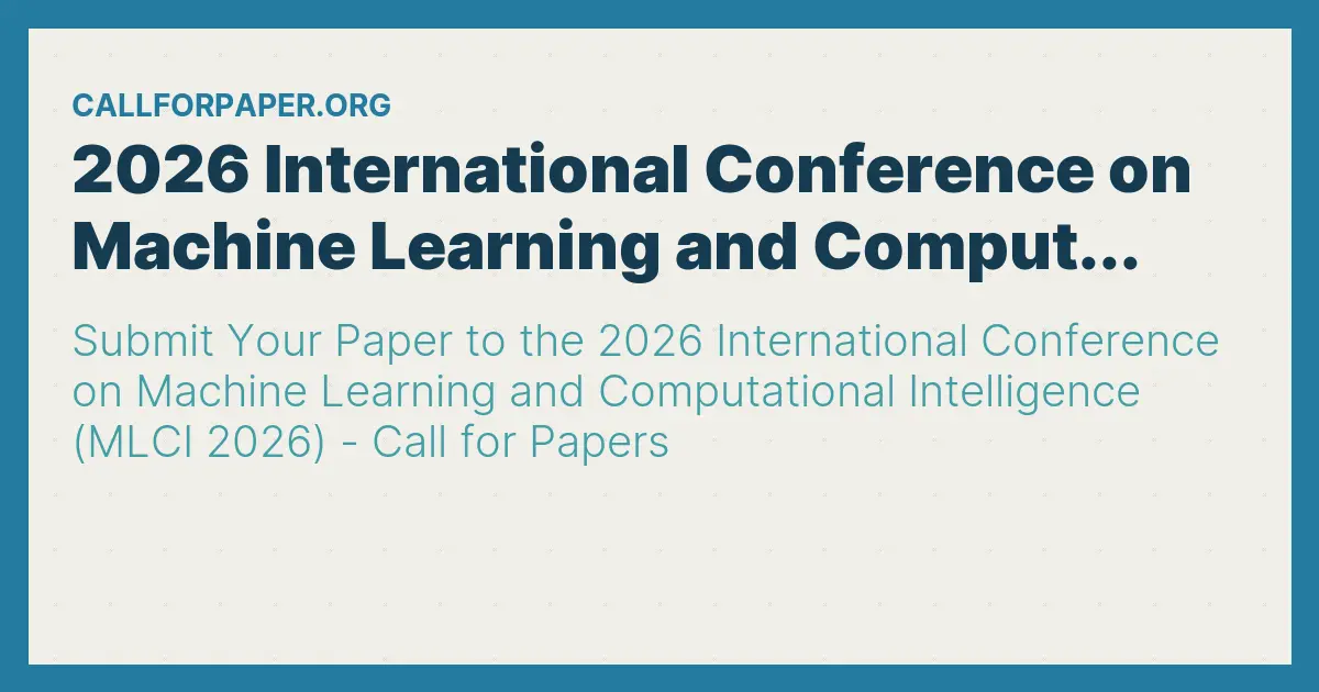 2026 International Conference on Machine Learning and Comput...