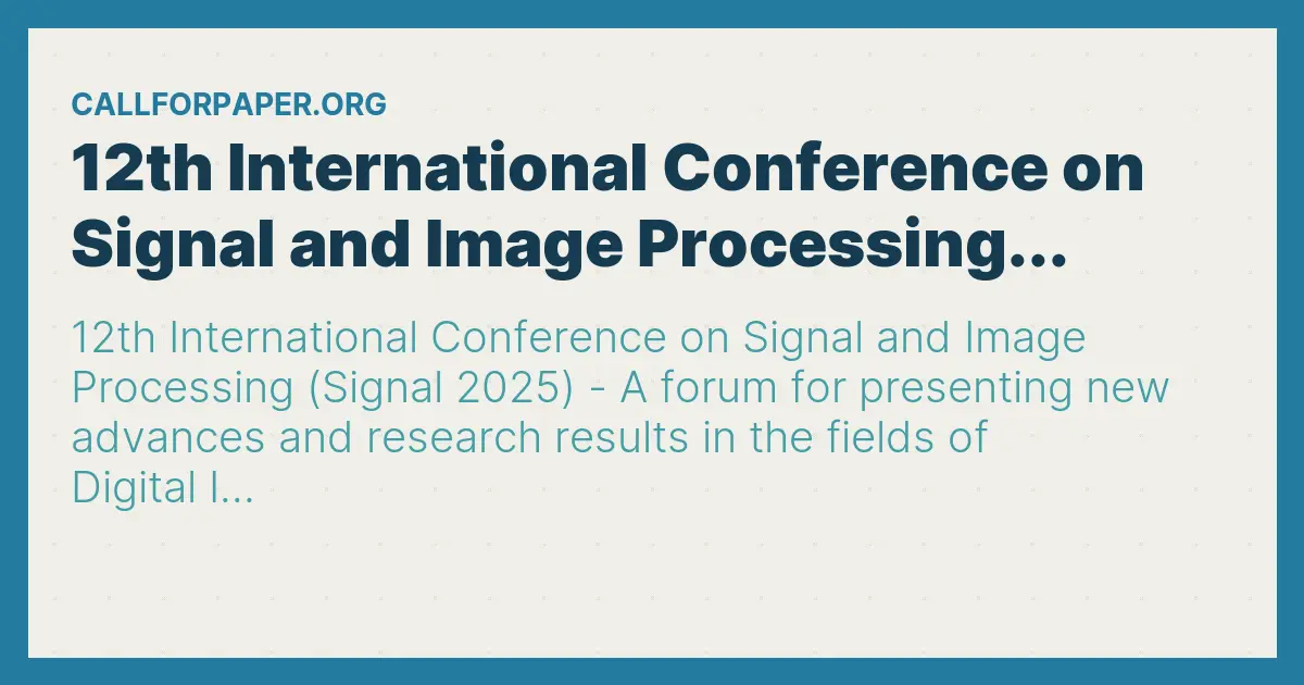 12th International Conference on Signal and Image Processing...
