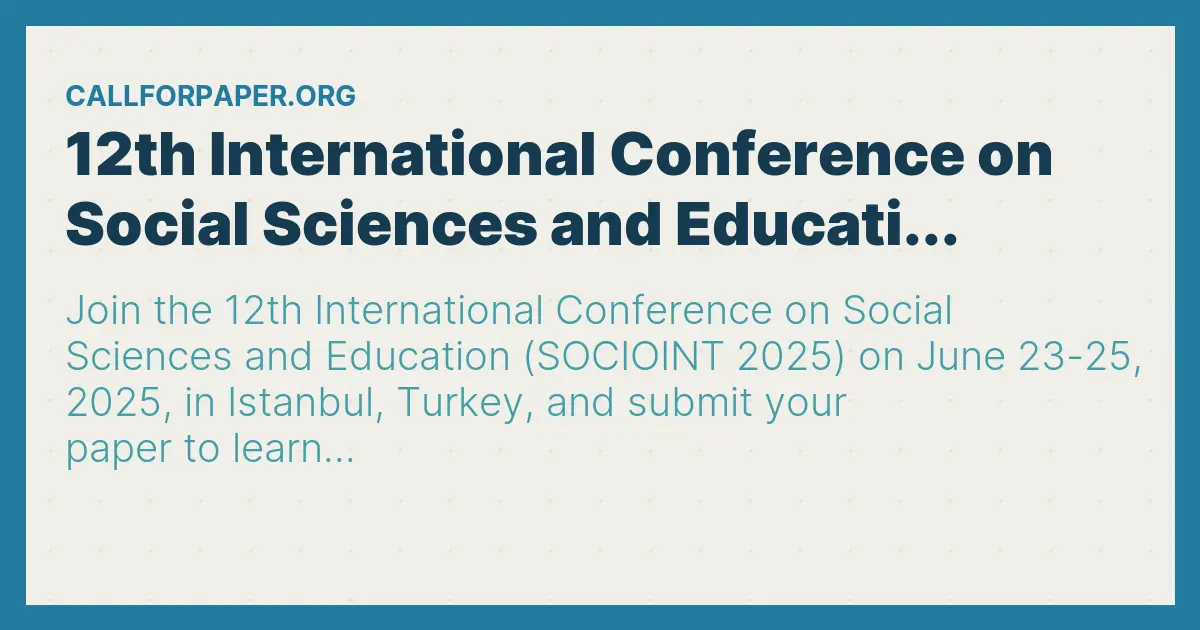 12th International Conference on Social Sciences and Educati...